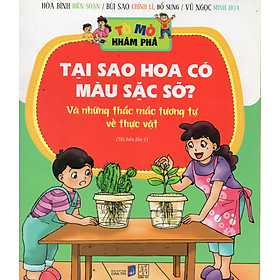 Tò mò khám phá - Tại sao hoa có màu sắc sặc sỡ (Tranh màu)