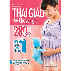 Hình ảnh sách Sách: Thai Giáo Theo Chuyên Gia - 280 Ngày - Mỗi Ngày Đọc Một Trang