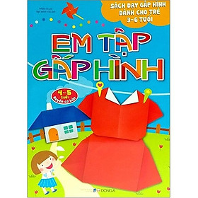 Em Tập Gấp Hình 4-5 Tuổi - Cơ Bản (Tái Bản)