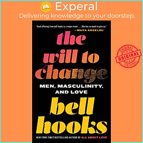 Sách - The Will to Change - Men, Masculinity, and Love by Bell Hooks (UK edition, paperback)