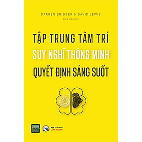 Hình ảnh Sách - Tập trung tâm trí, suy nghĩ thông minh, quyết định sáng suốt - 1980BOOKS