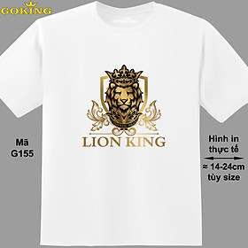 LION KING, mã G155. Áo thun in hình chữ siêu đẹp. Áo phông hàng hiệu GOKING cho nam nữ, cặp đôi, teen, trung niên, đồng phục công ty, hội nhóm. Quà tặng cao cấp cho gia đình, bạn bè, doanh nghiệp - Trắng, vải thun lạnh - S