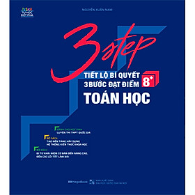 3 Step – Tiết Lộ Bí Quyết 3 Bước Đạt Điểm 8+ Toán Học