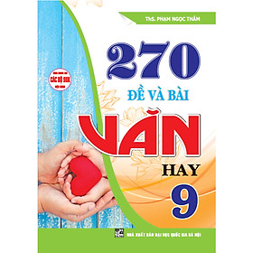 Sách 270 Đề Và Bài Văn Hay 9