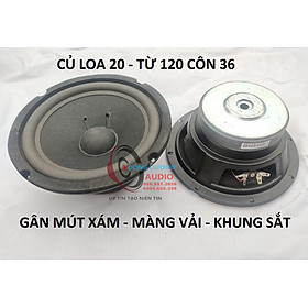 Mua CỦ LOA RỜI - BASS 20 TỪ ĐƠN 120 COIL 36 - MÀNG VẢI GÂN MÚT XÁM - XƯƠNG SẮT - HÀNG BÌNH DÂN