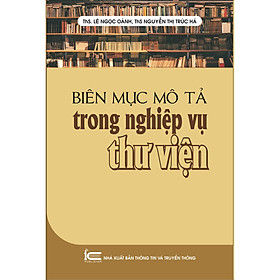 Biên Mục Mô Tả Trong Nghiệp Vụ Thư Viện