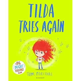Tilda Tries Again : A Big Bright Feelings Book