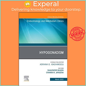 Sách - Hypogonadism, An Issue of Endocrinology and Metabolism Clinics of by Shalender, MB Bhasin (UK edition, hardcover)