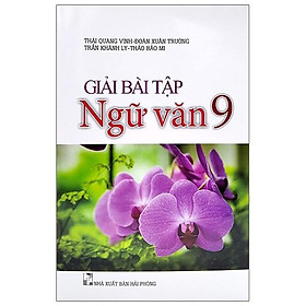 Giải Bài Tập Ngữ Văn 9 (Tái Bản 2020)
