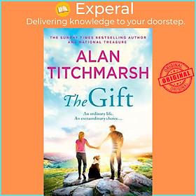 Sách - The Gift : The perfect uplifting read for Spring 2023 from the bestsel by Alan Titchmarsh (UK edition, paperback)