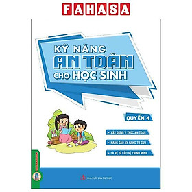 Sách - Kỹ Năng An Toàn Cho Học Sinh - Quyển 4