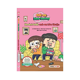 Sách Anh Em Bình Thường - Khoảnh Khắc Anh Em Hòa Thuận