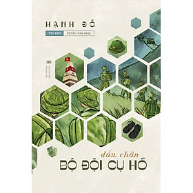 [Sách] Dấu chân Bộ đội Cụ Hồ - Hạnh Đỗ - Sách Tao Đàn - Tao Đàn