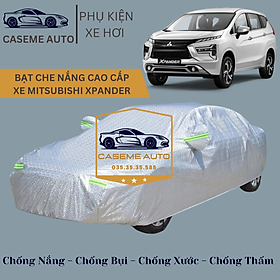 Bạt phủ xe ô tô tráng nhôm cao cấp dành cho xe MITSUBISHI XPANDER, 3 lớp chống nóng, chống thấm, chống bụi - Hàng Chính Hãng