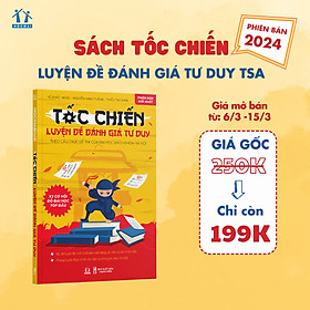 Tốc chiến luyện đề đánh giá tư duy (Theo cấu trúc đề thi của Đại học Bách Khoa Hà Nội)