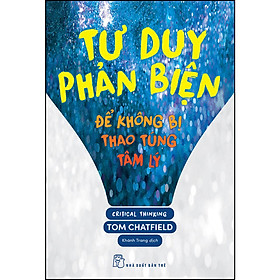 Hình ảnh Tư duy phản biện - Để không bị thao túng tâm lý