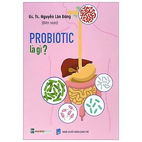 Probiotic Là Gì?