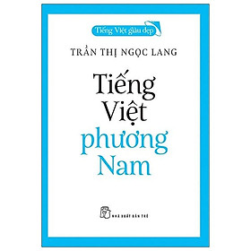 Tiếng Việt Phương Nam - Tiếng Việt Giàu Đẹp