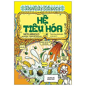 Horrible Science - Hệ Tiêu Hóa (Tái Bản 2021)