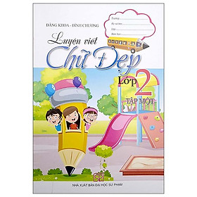 Luyện Viết Chữ Đẹp Lớp 2 - Tập 1
