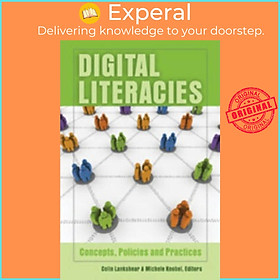 Sách - Digital Literacies : Concepts, Policies and Practices by Colin Lankshear (US edition, hardcover)