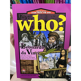 Who? Chuyện Kể Về Danh Nhân Thế Giới: Leonardo Da Vinci (Tái Bản)
