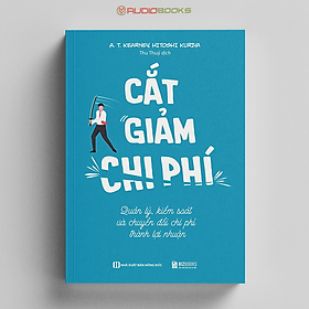 Cắt Giảm Chi Phí - Quản Lý Kiểm Soát Và Chuyển Đổi Phí Thành Lợi Nhuận