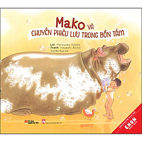 Hình ảnh Ehon Nhật Bản - Mako Và Chuyến Phiêu Lưu Trong Bồn Tắm
