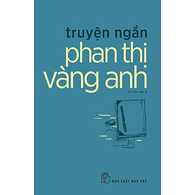 Truyện Ngắn Phan Thị Vàng Anh - TRE