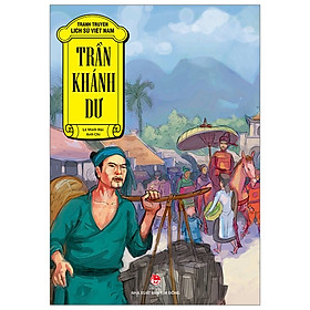 [Download Sách] Tranh Truyện Lịch Sử Việt Nam: Trần Khánh Dư (Tái Bản 2019)