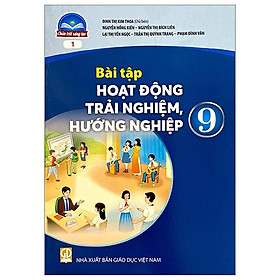 Bài Tập Hoạt Động Trải Nghiệm, Hướng Nghiệp 9 - Bản 1 (Chân Trời) (Chuẩn)