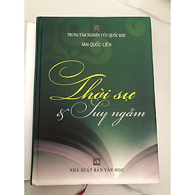 Thời sự và Suy ngẫm - Mai Quốc Liên (bìa cứng)