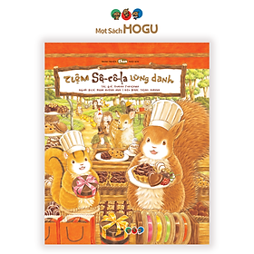 Sách Ehon Nhật Bản cho bé từ 3 tuổi - Phát triển tư duy - Tiệm Sô-cô-la lừng danh