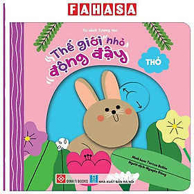 Sách - Thế Giới Nhỏ Động Đậy - Thỏ - Bìa Cứng