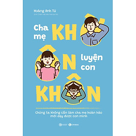 Sách - CHA MẸ KHỜ - ÔN LUYỆN CON KHÔN