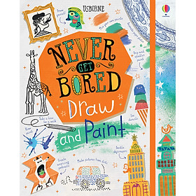 Sách tiếng Anh: Never Get Bored Draw And Paint