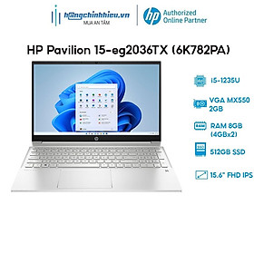 Laptop HP Pavilion 15-eg2036TX 6K782PA (i5-1235U 8GB 512GB VGA MX550 2GB 15.6' FHD Win 11) Hàng chính hãng