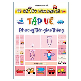 Sách Bé tập làm họa sĩ - Tập vẽ phương tiện giao thông B40