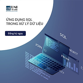 Khóa học Ứng dụng SQL trong xử lý dữ liệu