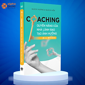 Sách Coaching - Quyền Năng Của Nhà Lãnh Đạo