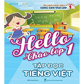 Hello Chào Lớp 1 - Tập Đọc Tiếng Việt