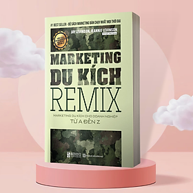 Sách - Marketing Du Kích REMIX - Maketing Du Kích Cho Doanh Nghiệp Từ A Đến Z