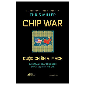 Ảnh bìa Chip War - Cuộc Chiến Vi Mạch - Bìa Cứng