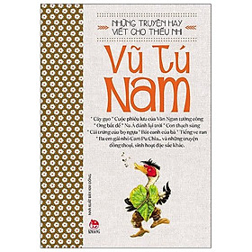 Những Truyện Hay Viết Cho Thiếu Nhi - VŨ TÚ NAM (Tái Bản 2020)