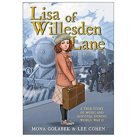 [Download Sách] Lisa Of Willesden Lane: A True Story Of Music And Survival During World War II