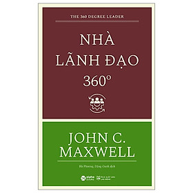 Sách Nhà Lãnh Đạo 360 Độ (Tái Bản)