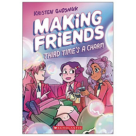 Making Friends #3: Third Time's A Charm: A Graphic Novel