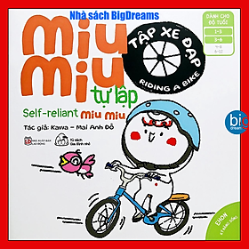 SONG NGỮ Miu Miu Tự Lập - Tập xe đạp - Miu bé nhỏ - Ehon kĩ năng sống cho bé