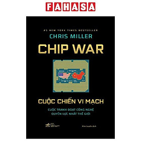 Chip War - Cuộc Chiến Vi Mạch - Bìa Cứng