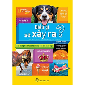 Sách National Geographic Kids - Điều Gì Sẽ Xảy Ra?